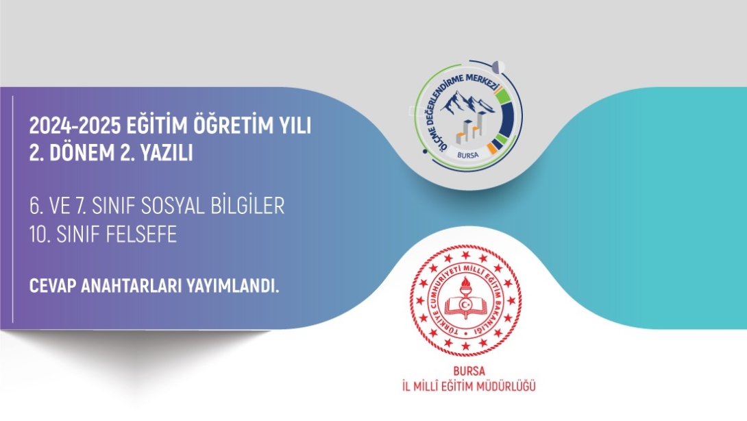 İLİMİZ GENELİNDE UYGULANAN 2. DÖNEM 2. ORTAK YAZILI SINAVLARIN CEVAP ANAHTARLARI YAYIMLANDI